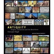 Antiquity : origins, classicism and the new Rome