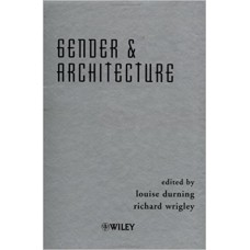 Gender and Architecture: History, Interpretation and Practice