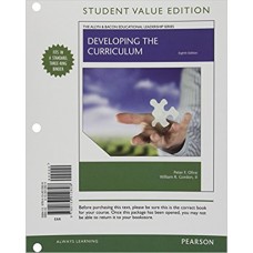 Developing the Curriculum (8th Edition) (Allyn & Bacon Educational Leadership)