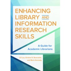Enhancing Library and Information Research Skills: A Guide for Academic Librarians