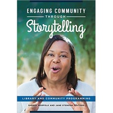 Engaging Community through Storytelling: Library and Community Programming
