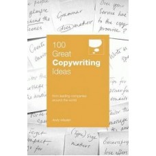 100 Great Copywriting Ideas: From Leading Companies Around the World