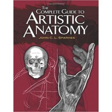 The Complete Guide to Artistic Anatomy