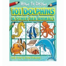 How to Draw 101: Dolphins and Other Sea Animals