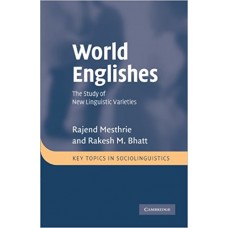 World Englishes: The Study of New Linguistic Varieties