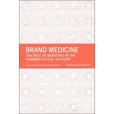 Brand Medicine: The Role Of Branding In The Pharmacentical Industry
