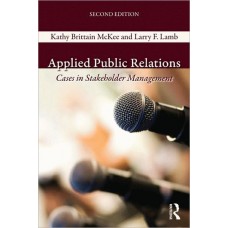 Applied Publlic Relations: Cases in Stakeholder Management