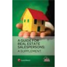 A Guide For Real Estate Salespersons : Materials For Basic Real Estate Concept And Law, Real Estate Salespersons Practice And Regulations