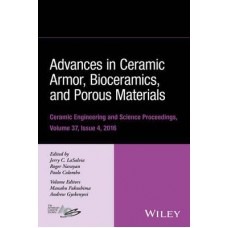 Advances in Ceramic Armor, Bioceramics, and Porous Materials