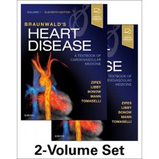 Braunwald's Heart Disease: A Textbook of Cardiovascular Medicine, 2-Volume Set (USE)