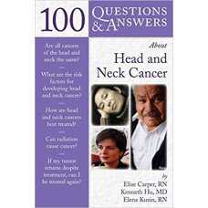 100 Questions & Answers About Head and Neck Cancer