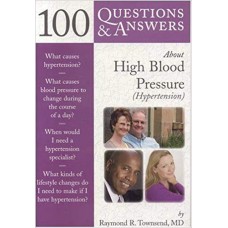 100 Questions & Answers About High Blood Pressure (Hypertension)