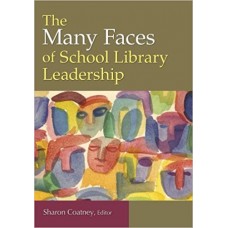 The Many Faces of School Library Leadership