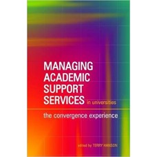 Managing Academic Support Services in Universities: The Convergence Experience