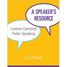 A Speaker's Resource: Listener-Centered Public Speaking