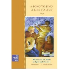 A Song to Sing, A Life to Live: Reflections on Music as Spiritual Practice