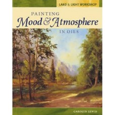 Land & Light Workshop: Painting Mood & Atmosphere In Oils
