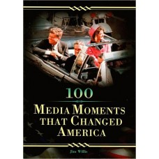100 Media Moments That Changed America