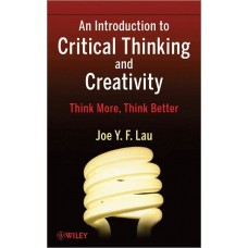 An Introduction to Critical Thinking and Creativity