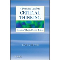 A Practical Guide to Critical Thinking