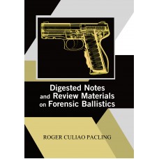 Digested Notes and Review Materials on Forensic Ballistics