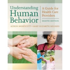 Understanding Human Behavior: A Guide for Health Care Providers