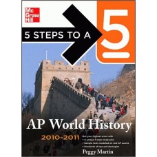 5 Steps To A 5 Ap World History, 2010-2011 Edition