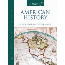 Atlas Of American History (Facts on File)