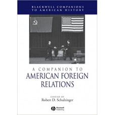 A Companion to American Foreign Relations