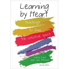 Learning by Heart (Teaching Free the Creative Spirit)